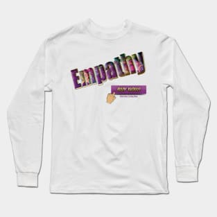 Empathy Buy Now Long Sleeve T-Shirt